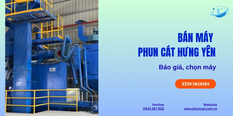 Bán máy phun cát Hưng Yên: Báo giá, chọn máy
