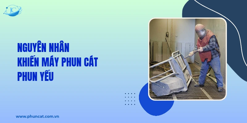 Nguyên nhân khiến máy phun cát phun yếu Nguyên nhân khiến máy phun cát phun yếu