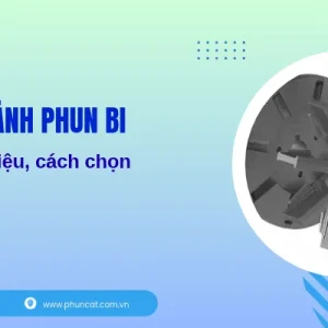 Bánh xe cánh phun bi: Cấu tạo, vật liệu, cách chọn