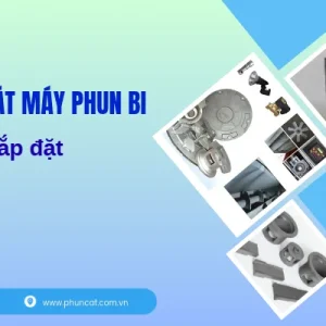 Gàu nâng cát máy phun bi: Loại, size, lắp đặt