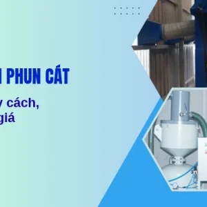 Van giũ bụi phun cát: Cấu tạo, quy cách, cách chọn, giá